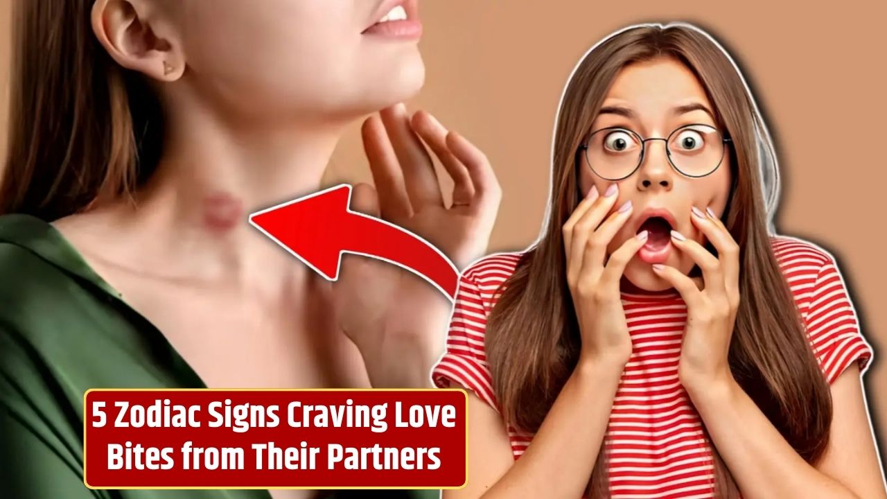 5 Zodiac Signs Craving Love Bites from Their Partners
