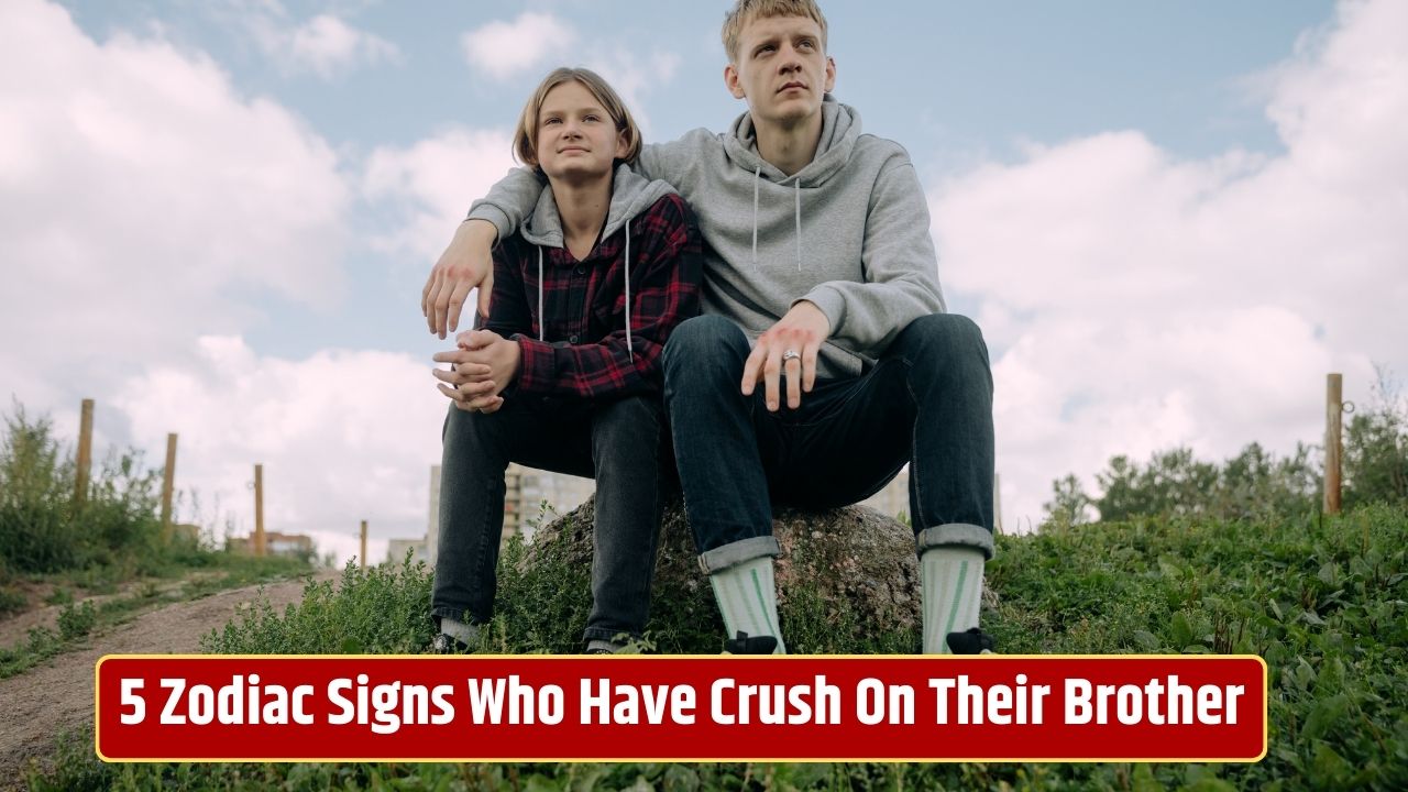 5 Zodiac Signs Who Have Crush On Their Brother