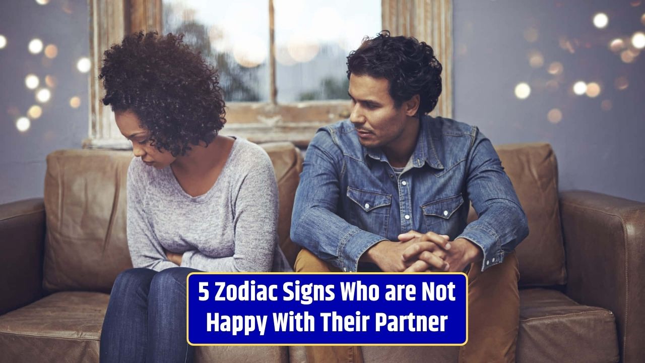 5 Zodiac Signs Who are Not Happy With Their Partner
