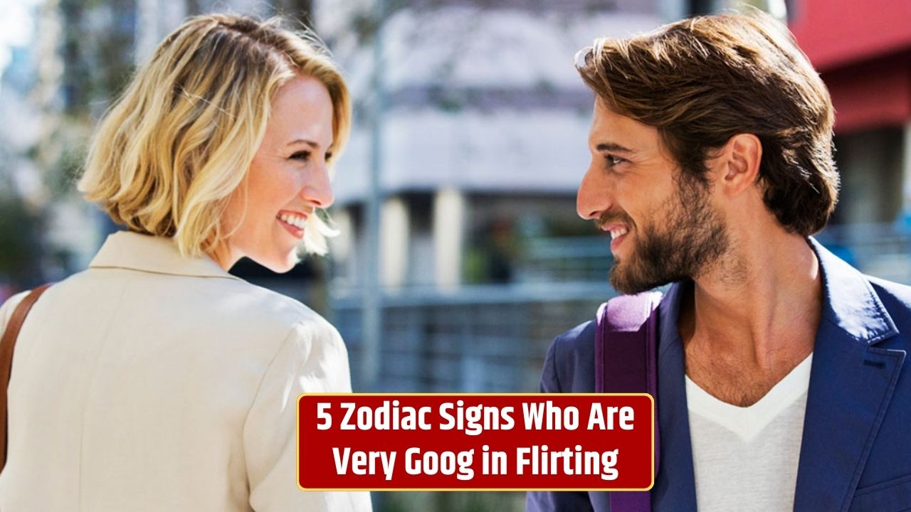 5 Zodiac Signs Who Are Very Goog in Flirting