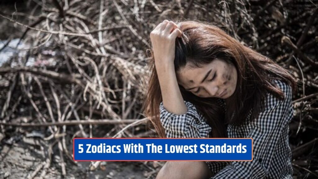 5 Zodiacs With The Lowest Standards