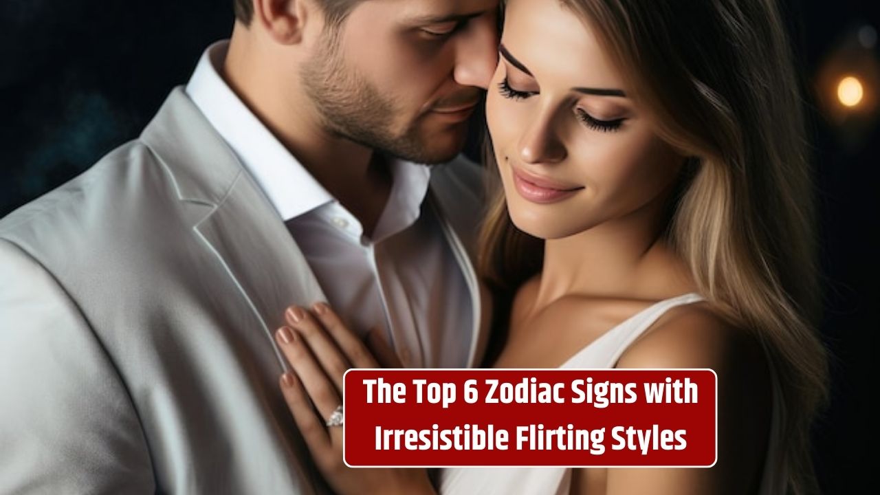 The Top 6 Zodiac Signs with Irresistible Flirting Styles